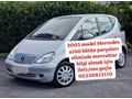 2003 MODEL MERCEDES A160 BÜTÜN PARÇALARI ELİMİZDE MEVCUTTUR 